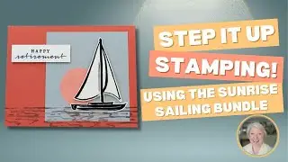 3 Nautical Cards with the Sunrise Sailing Bundle by Stampin' Up!&reg;