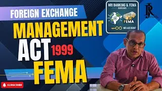 WHAT IS FOREIGN EXCHANGE MANAGEMENT ACT | 1999  | FEMA | BANK ACCOUNT | RJ
