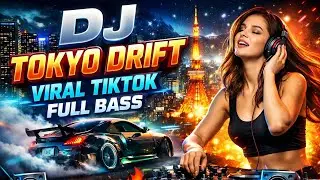DJ Tokyo Drift Viral TikTok 🔥 Full Bass Jedag Jedug Terbaru 2026