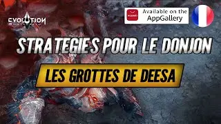 Les Strat&eacute;gies pour tout casser dans les Grottes de Deesa - Eternal Evolution avec AppGallery