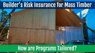 How are Builder's Risk Insurance Programs for Mass Timber Structured?