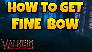 How to Get Fine Wood Bow in Valheim