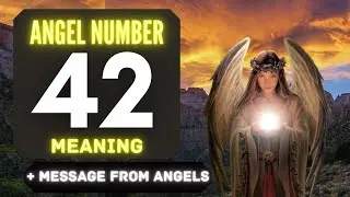 Why Do You Keep Seeing Angel Number 42 Everywhere? Exploring Its Meaning