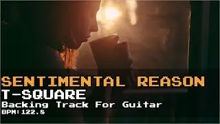 【Backing Track(for Guitar)】SENTIMENTAL REASON/T-SQUARE