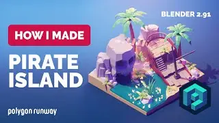 Pirate Island in Blender 2.91 - 3D Modeling Process | Polygon Runway
