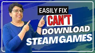 How to Fix STEAM Not Downloading Games? | Fix Steam Game WON&rsquo;T DOWNLOAD [24 SOLUTIONS]