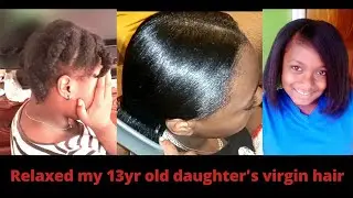 relaxed my 13 year old daughter's virgin hair😱😱😱