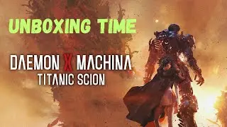 UNBOXING TIME - Daemon X Machina Titanic Scion - Limited Ed #unboxing #gaming #switch2 #collector 