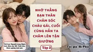 Tập 2 || Đóa Tường Vi Rung Động - Người Tôi Muốn Tránh Nhất, Lại Ở Ngay Trước Mặt - Audio Ngôn Tình.