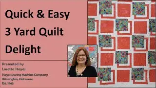 Quick and Easy 3 Yard Quilt Delight