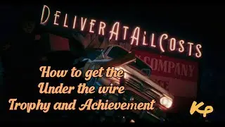 Deliver At All Costs - How to get the Under the Wire Trophy / Achievement