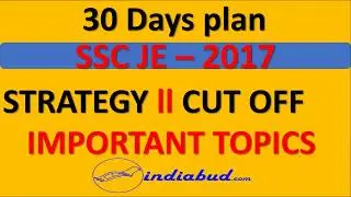 30 DAYS PLAN FOR SSC JE 2017-18 Strategy ll Cutoffs ll Imortant topics