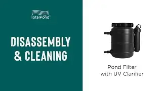 TotalPond&reg; Pond Filter with UV Clarifier Maintenance