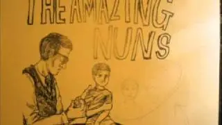 The Amazing Nuns - If Jesus came back