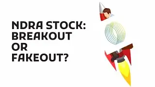NDRA Blasts Off! Patent Buzz & Low Float Hype &ndash; Real Move or Trap?