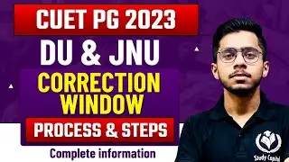 CUET PG 2023 DU JNU Correction Window Open | Process & Steps Complete Information