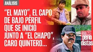“El Mayo”, el capo de bajo perfil que se inició junto a narcos como “El Chapo”, Caro Quintero…