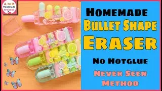 How to make Eraser Box/diy bullet Shape eraser/how to make eraser pen/cool school Supply hacks