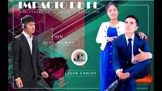 Impacto de Fe & Joel Ramos &uml;Una mano de Fuego&uml; 2021