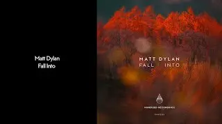 Matt Dylan - Fall Into