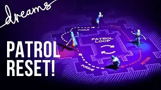 How to Make Enemy AI Patrol, Aggro, and Reset in Dreams
