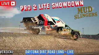 Mud Slingers Pro 2 Lite Showdown | Daytona Dirt Road Chaos Vertical LIVE!