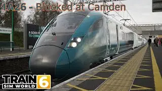 1A26 - Blocked at Camden - West Coast Main Line South - Class 805 - Train Sim World 6