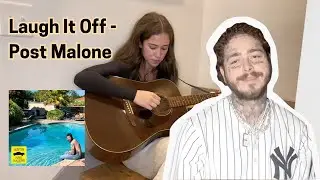 Laugh It Off - Post Malone (Acoustic Cover)