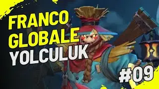 #09 Franco Globale Yolculuk - Mid Lane Franco
