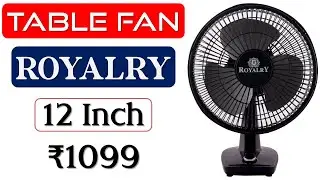 👉ROYALRY 12 Inch Desk Fan Review🔥टेबल फैन🔥60W ​Personal Table Fan 🔥Top ROYALRY Table Fan under 1500