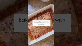 Baked Salmon with Tomatoes #recipe