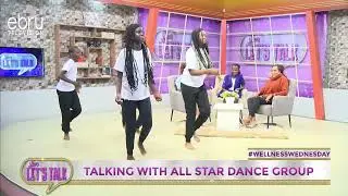The All-Star Dance Crew Bringing Unbeatable Energy #ebruletstalk #ebrutvkenya