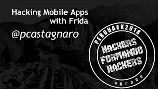 Peru Hack 2018 - Hacking Mobile Apps with Frida