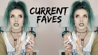 Current Faves!