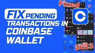 Fix Pending Transactions In Coinbase Wallet (2023) FIXED