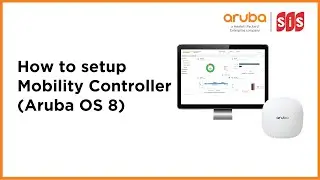 How to setup Mobility Controller (ArubaOS 8)