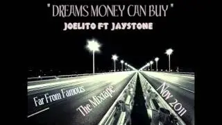Joelito Ft. Jaystone - Dreams Money Can Buy (Remix)