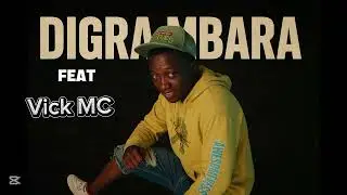 Digra Mbara &Uacute;nica feat Vick MC 