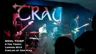 Soul Thief  Live @ The Tropic London 2013 full show