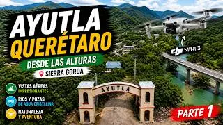 🚁🌿 Ayutla, Querétaro desde las alturas | Increíble vuelo con dron (Parte 1)