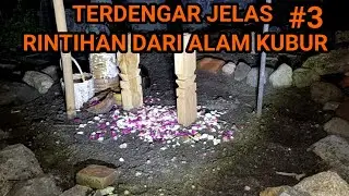 🔴SUARA JERITAN DARI ALAM KUBUR TERDENGAR JELAS