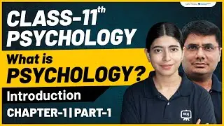 What is Psychology? | Class 11 Psychology Chapter 1 | Full Explanation, NCERT  | Ekaksha