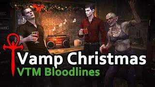 🎄 VAMPIRE CHRISTMAS | VTM Bloodlines coterie ambient ASMR