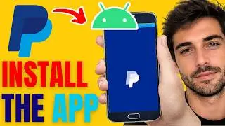 How To Install PayPal App On Android Phone - Full Guide