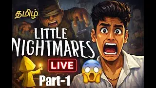 Little Nightmares தமிழ் Gameplay | Just a small girl in a big, creepy world