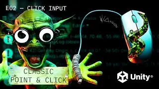 Classic Point & Click &mdash; E02 // Click Input