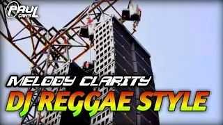 DJ MELODY REGGAE CLARITY COCOK BUAT CEK SOUND HIGH MID LOW SUB | PAUL CANS