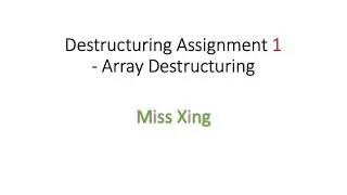 55. JavaScript Destructuring Assignment: Array Destructuring with 7 different use cases