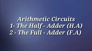 الفصل الثالث الجزء الاول  Half - adder and Full - adder