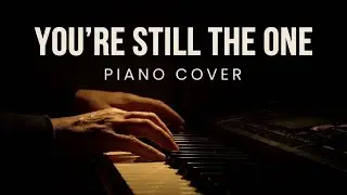 You&rsquo;re Still The One (Shania Twain) | Romantic Piano Cover - Tomas Labanc